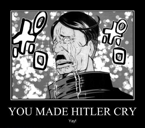you made hitler cry